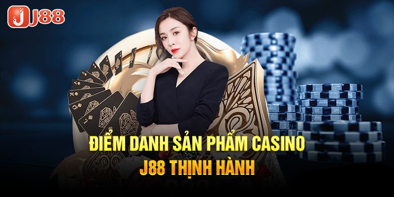 Đa dạng phong phú các game casino tại J88